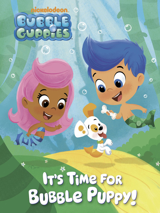Title details for It's Time for Bubble Puppy! by Nickelodeon Publishing - Available